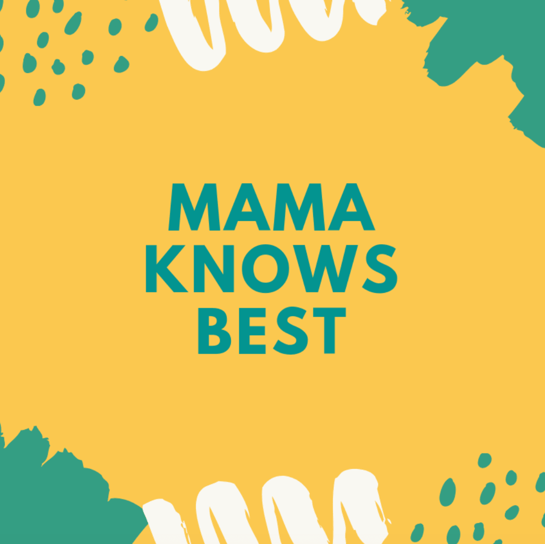 Mama know's best - In The Lab