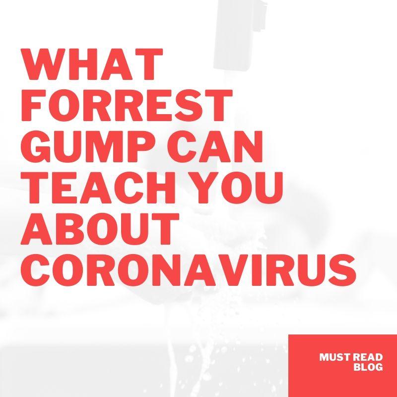 What Forrest Gump Can Teach You About Coronavirus... - In The Lab